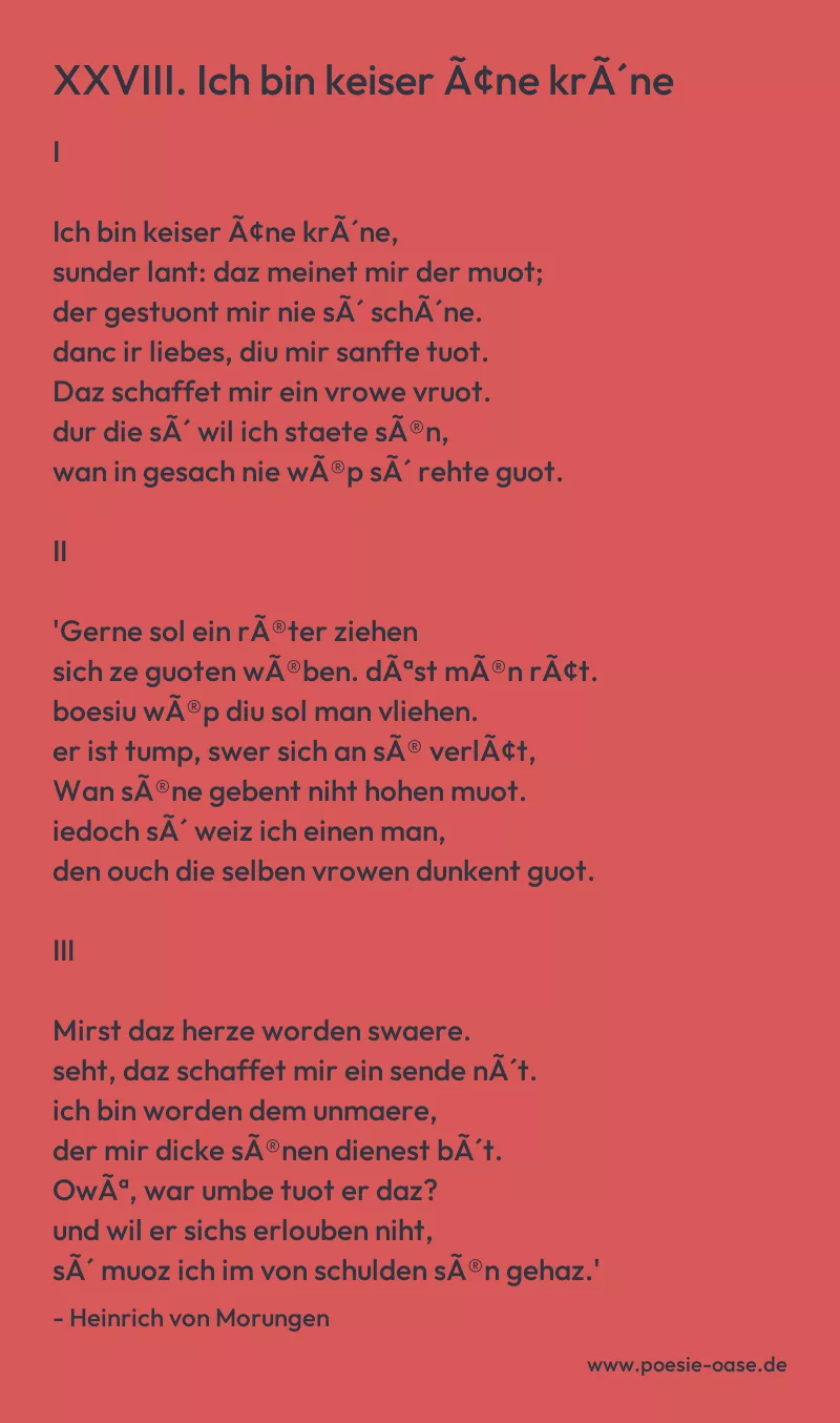 Gedicht: XXVIII. Ich bin keiser Ã¢ne krÃ´ne von Heinrich von Morungen