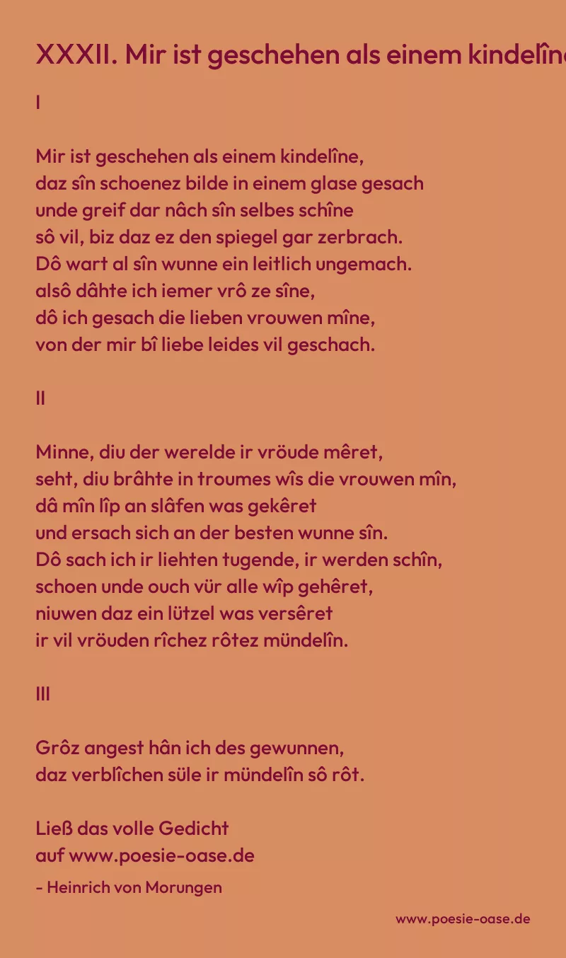 Gedicht: XXXII. Mir ist geschehen als einem kindelîne von Heinrich von Morungen